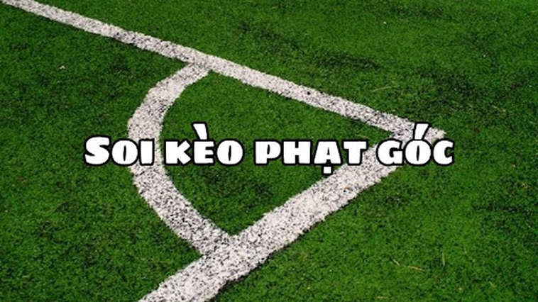 Cách Chơi Kèo Phạt Góc Bóng Đá Chuẩn Xác Và Hiệu Quả Nhất