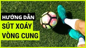 Kỹ Thuật Sút Bóng Xoáy Chuẩn Xác Giúp Nâng Cao Hiệu Quả Thi Đấu