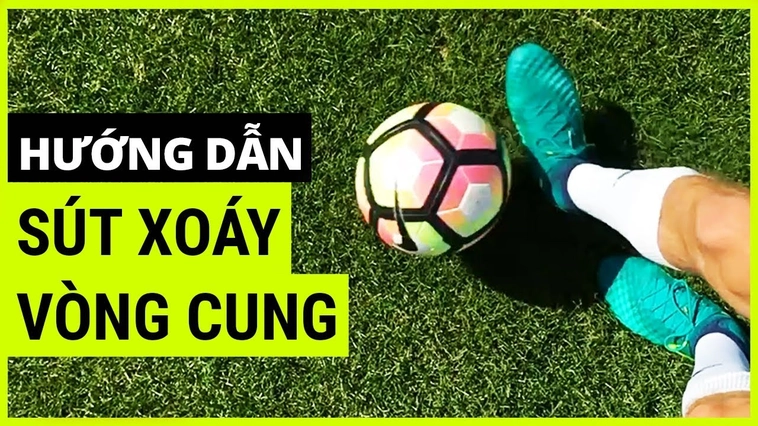 Kỹ Thuật Sút Bóng Xoáy Chuẩn Xác Giúp Nâng Cao Hiệu Quả Thi Đấu