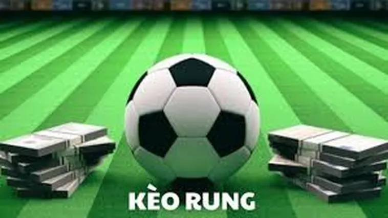 Cách Chơi Kèo Rung Trong Bóng Đá Hiệu Quả Và Mẹo Soi Chuẩn Xác